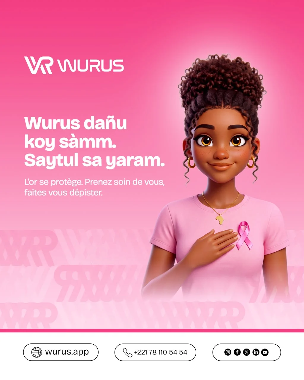 WURUS Pink October visual: a young woman in a pink t-shirt, hand on her heart next to a pink ribbon, with the message “Wurus dañu koy sàmm. Saytul sa yaram.” and its French translation.